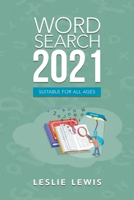 Ricerca di parole 2021: Adatto a tutte le età - Word Search 2021: Suitable for All Ages