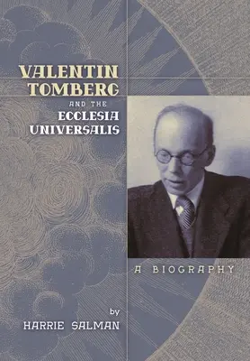 Valentin Tomberg e l'Ecclesia Universalis: Una biografia - Valentin Tomberg and the Ecclesia Universalis: A Biography