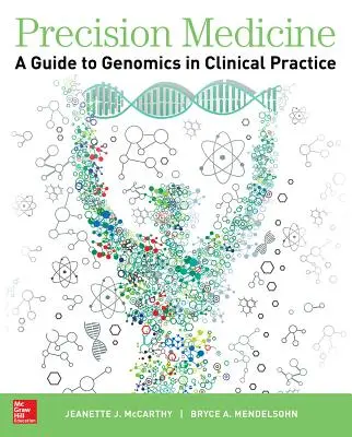 Medicina di precisione: Guida alla genomica nella pratica clinica - Precision Medicine: A Guide to Genomics in Clinical Practice