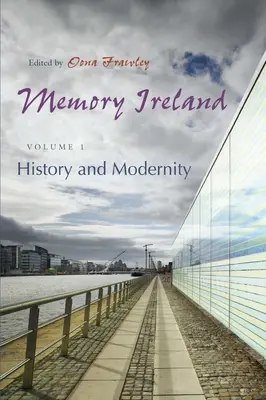 Memoria dell'Irlanda, volume 1: storia e modernità - Memory Ireland, Volume 1: History and Modernity