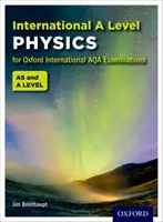 Oxford International AQA Examinations: Fisica Internazionale A Level - Oxford International AQA Examinations: International A Level Physics