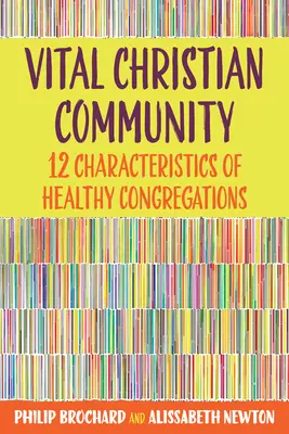 Comunità cristiana vitale: Dodici caratteristiche delle congregazioni sane - Vital Christian Community: Twelve Characteristics of Healthy Congregations