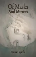 Di maschere e specchi - Of Masks And Mirrors