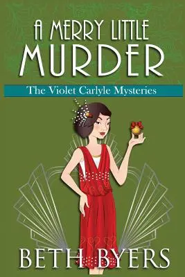 Un piccolo e allegro omicidio: Un mistero storico di Violet Carlyle - A Merry Little Murder: A Violet Carlyle Cozy Historical Mystery