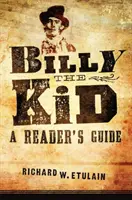 Billy the Kid: una guida per il lettore - Billy the Kid: A Reader's Guide