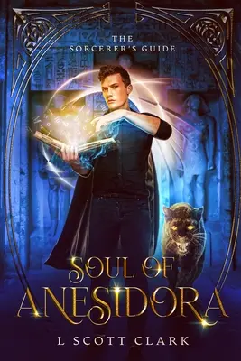 L'anima di Anesidora: La guida dello stregone - Soul of Anesidora: The Sorcerer's Guide