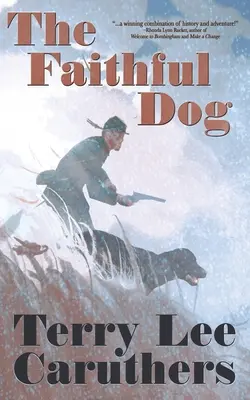Il cane fedele: Un romanzo della guerra civile - The Faithful Dog: A Civil War Novel