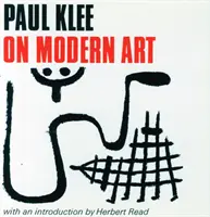Paul Klee sull'arte moderna - Introduzione di Herbert Read - Paul Klee on Modern Art - Introduction by Herbert Read