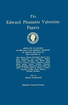 I documenti di Edward Pleasants Valentine. Estratti dei documenti degli archivi locali e generali della Virginia. In quattro volumi. Volume II: Famiglie di - The Edward Pleasants Valentine Papers. Abstracts of the Records of the Local and General Archives of Virginia. In Four Volumes. Volume II: Families of