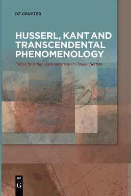 Husserl, Kant e la fenomenologia trascendentale - Husserl, Kant and Transcendental Phenomenology
