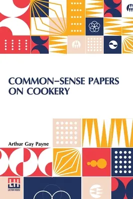 Documenti di buon senso sulla cucina - Common-Sense Papers On Cookery