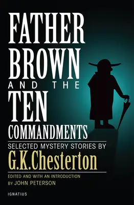Padre Brown e i dieci comandamenti: Storie del mistero selezionate - Father Brown and the Ten Commandments: Selected Mystery Stories