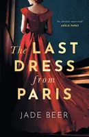 Last Dress from Paris - La lettura romantica e glamour in doppia linea temporale dell'estate 2022 - Last Dress from Paris - The glamorous, romantic dual-timeline read of summer 2022
