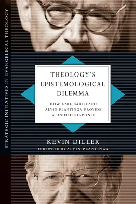 Il dilemma epistemologico della teologia: come Karl Barth e Alvin Plantinga forniscono una risposta unitaria - Theology's Epistemological Dilemma: How Karl Barth and Alvin Plantinga Provide a Unified Response