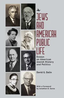 Ebrei e vita pubblica americana: Saggi sulla storia e la politica degli ebrei americani - Jews and American Public Life: Essays on American Jewish History and Politics