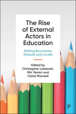 L'ascesa degli attori esterni nell'istruzione: Spostamento dei confini a livello globale e locale - The Rise of External Actors in Education: Shifting Boundaries Globally and Locally