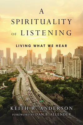 Spiritualità dell'ascolto - Vivere ciò che sentiamo - Spirituality of Listening - Living What We Hear