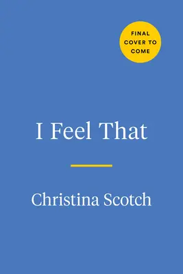 Lo sento: Una raccolta di citazioni per tutti i sentimenti - I Feel That: A Quote Collection for All the Feels