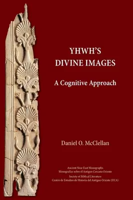 Le immagini divine di YHWH: Un approccio cognitivo - YHWH's Divine Images: A Cognitive Approach