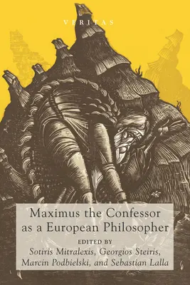 Massimo il Confessore come filosofo europeo - Maximus the Confessor as a European Philosopher