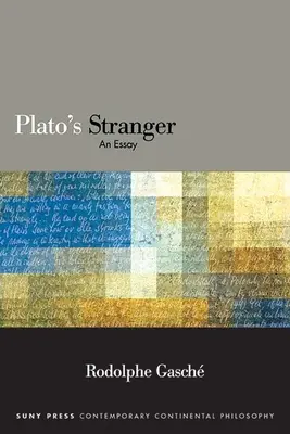 Lo straniero di Platone: Un saggio - Plato's Stranger: An Essay
