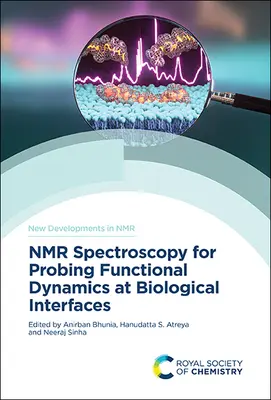 Spettroscopia NMR per la verifica della dinamica funzionale sulle interfacce biologiche - NMR Spectroscopy for Probing Functional Dynamics at Biological Interfaces