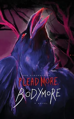 Implorare di più, Bodymore - Plead More, Bodymore