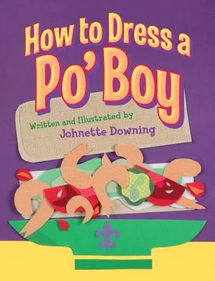 Come vestire un Po' Boy - How to Dress a Po' Boy