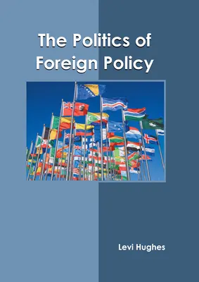La politica della politica estera - The Politics of Foreign Policy