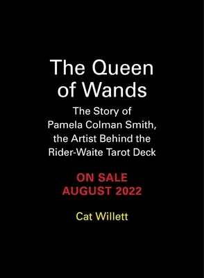 La regina di bacchette: La storia di Pamela Colman Smith, l'artista dietro il mazzo di tarocchi Rider-Waite - The Queen of Wands: The Story of Pamela Colman Smith, the Artist Behind the Rider-Waite Tarot Deck