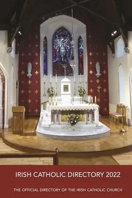 Elenco cattolico irlandese 2022: l'elenco ufficiale della Chiesa cattolica irlandese - Irish Catholic Directory 2022: The Offical Directory of the Irish Catholic Church