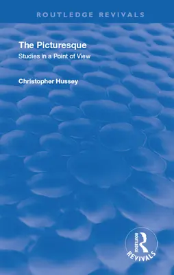 Il pittoresco: Studi sul punto di vista - The Picturesque: Studies in a Point of View