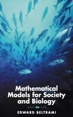 Modelli matematici per la società e la biologia - Mathematical Models for Society and Biology