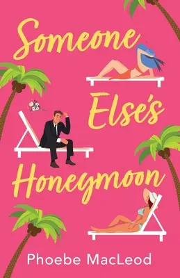 La luna di miele di qualcun altro - Someone Else's Honeymoon