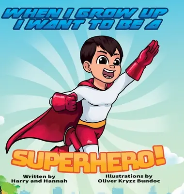 Da grande voglio essere un supereroe! - When I Grow Up I Want to Be a Superhero!