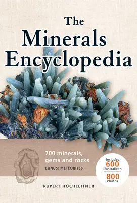 L'enciclopedia dei minerali: 700 minerali, gemme e rocce - The Minerals Encyclopedia: 700 Minerals, Gems and Rocks
