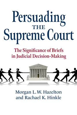 Persuadere la Corte Suprema: L'importanza delle memorie nel processo decisionale giudiziario - Persuading the Supreme Court: The Significance of Briefs in Judicial Decision-Making