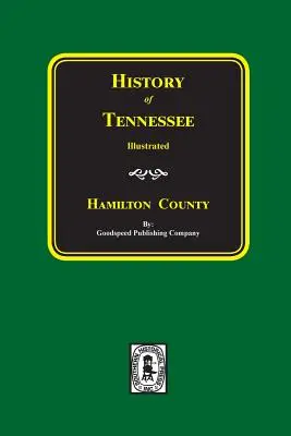 Storia della contea di HAMILTON, Tennessee - History of HAMILTON County, Tennessee