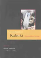 Capolavori del Kabuki: diciotto opere in scena - Masterpieces of Kabuki: Eighteen Plays on Stage
