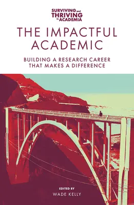 L'accademico d'impatto: Costruire una carriera di ricerca che faccia la differenza - The Impactful Academic: Building a Research Career That Makes a Difference