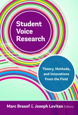 Ricerca sulla voce degli studenti: Teoria, metodi e innovazioni dal campo - Student Voice Research: Theory, Methods, and Innovations from the Field