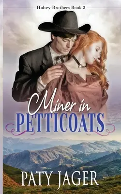 Minatore in sottoveste - Miner in Petticoats
