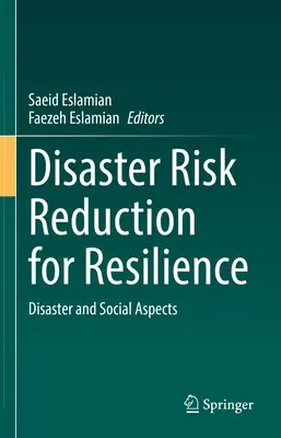 Riduzione del rischio di disastri per la resilienza: Disastri e aspetti sociali - Disaster Risk Reduction for Resilience: Disaster and Social Aspects
