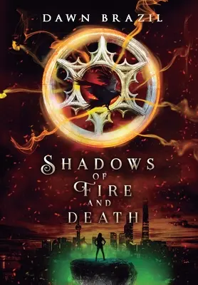 Ombre di fuoco e di morte: Thriller distopico YA - Shadows of Fire and Death: YA Dystopian Thriller