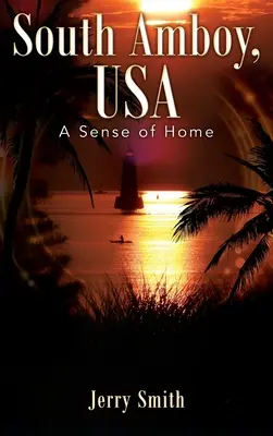 South Amboy, USA: un senso di casa - South Amboy, USA: A Sense of Home