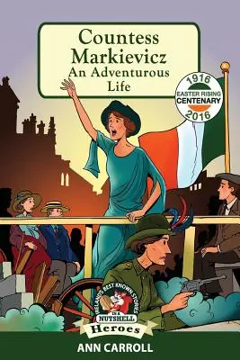 La contessa Markievicz: Una vita avventurosa - Countess Markievicz: An Adventurous Life