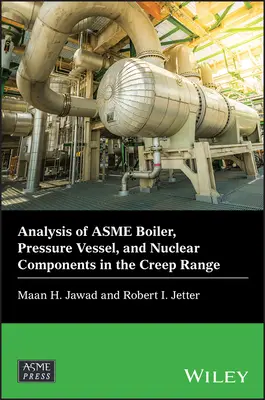 Analisi di caldaie, recipienti a pressione e componenti nucleari Asme nel campo del creep - Analysis of Asme Boiler, Pressure Vessel, and Nuclear Components in the Creep Range