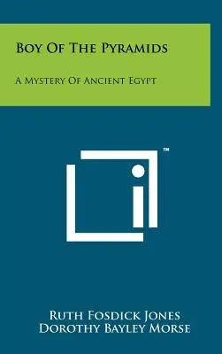 Il ragazzo delle piramidi: Un mistero dell'antico Egitto - Boy Of The Pyramids: A Mystery Of Ancient Egypt