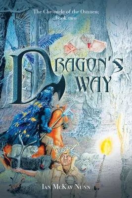 La via del drago: La cronaca degli Ostmen; Libro secondo - Dragon's Way: The Chronicle of the Ostmen; Book Two