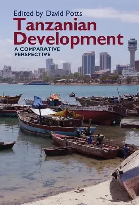 Lo sviluppo della Tanzania: Una prospettiva comparativa - Tanzanian Development: A Comparative Perspective